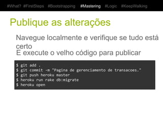 ADICIONANDO UM
  POUCO DE LÓGICA	
  
 