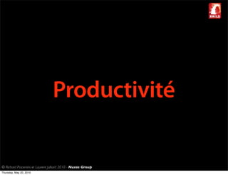 Productivité


© Richard Piacentini et Laurent Julliard 2010 - Nuxos Group
Thursday, May 20, 2010
 