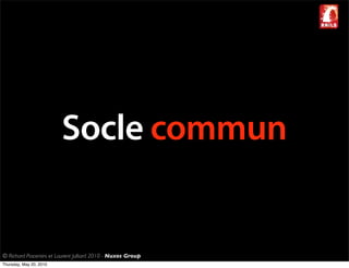 Socle commun


© Richard Piacentini et Laurent Julliard 2010 - Nuxos Group
Thursday, May 20, 2010
 