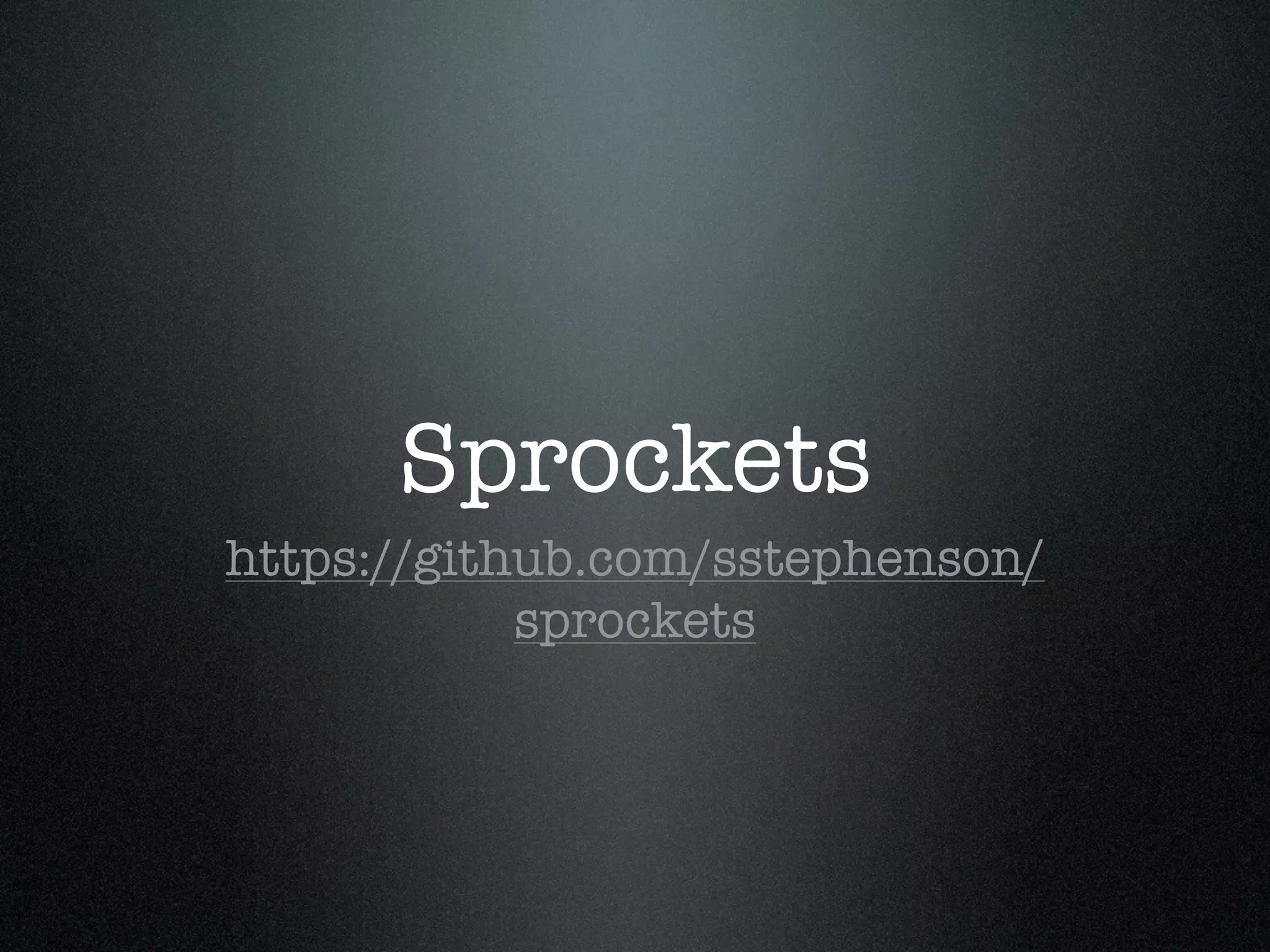 Sprockets https://github.com/sstephenson/ sprockets 