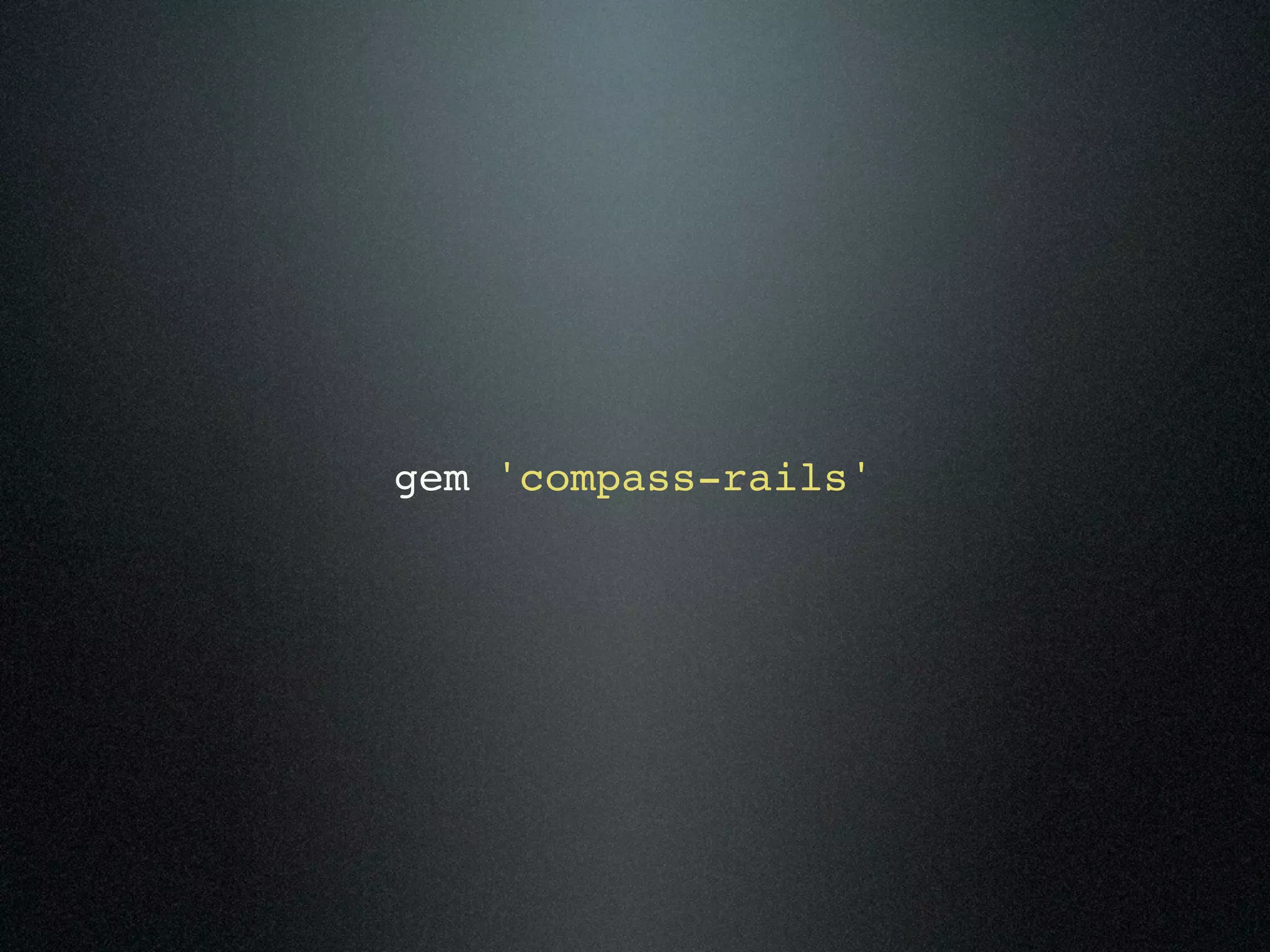 gem 'compass-rails' 
