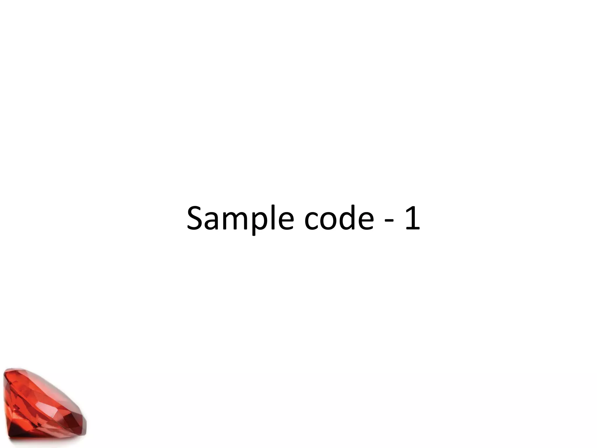 Sample code - 1
 