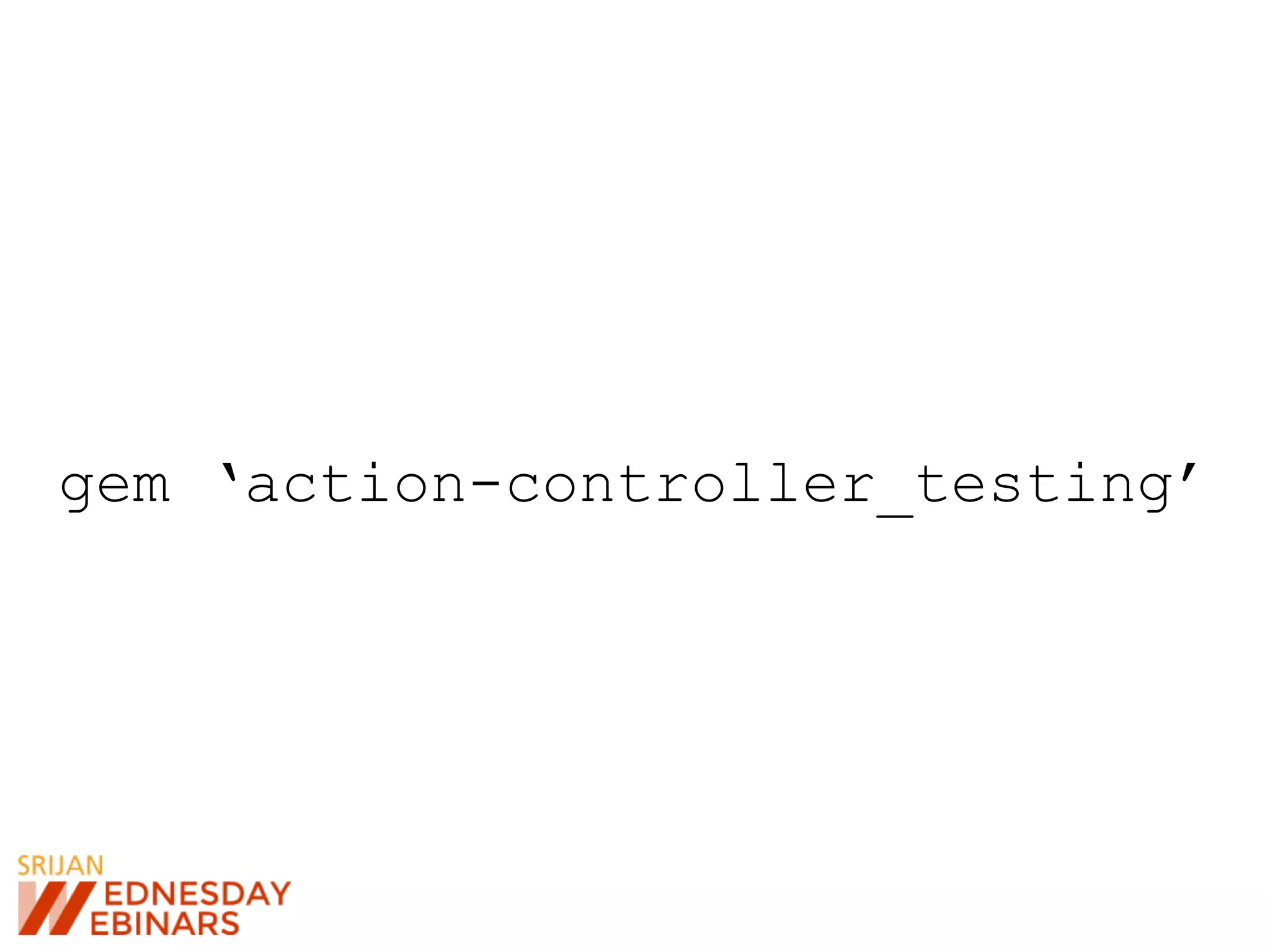 gem ‘action-controller_testing’
 