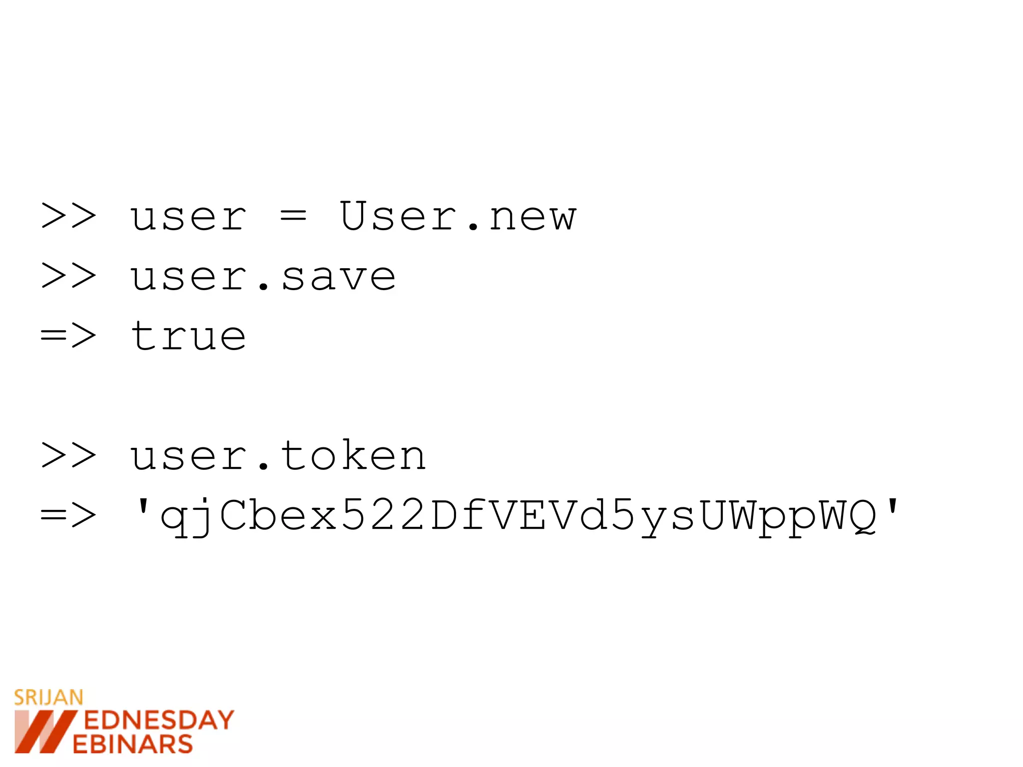 >> user = User.new
>> user.save
=> true
>> user.token
=> 'qjCbex522DfVEVd5ysUWppWQ'
 