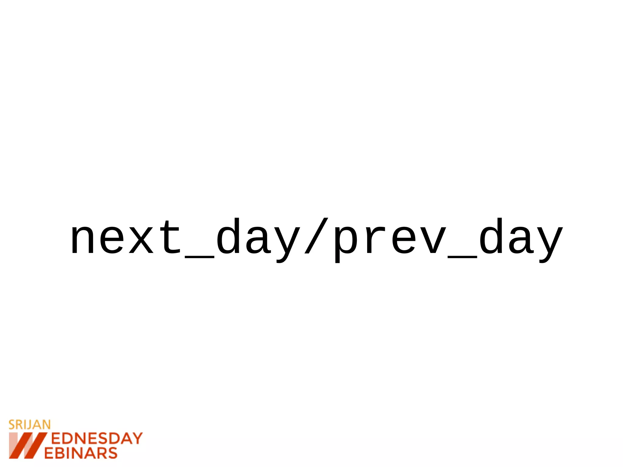 next_day/prev_day
 