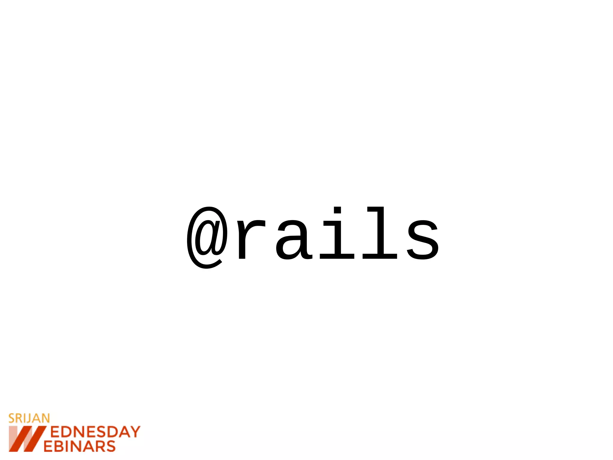 @rails
 