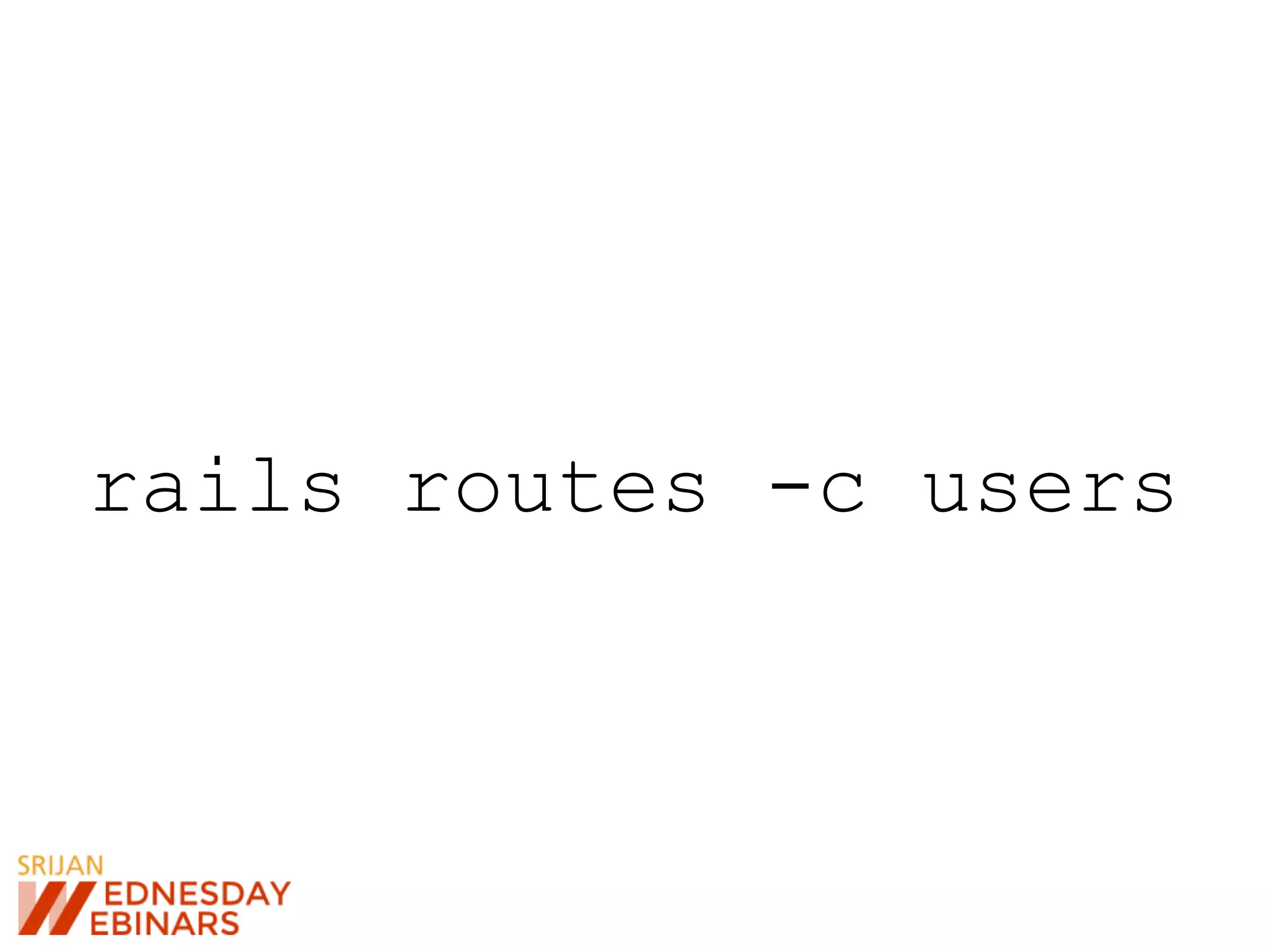 rails routes -c users
 