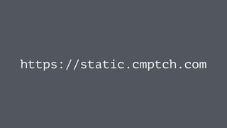 https://static.cmptch.com
 