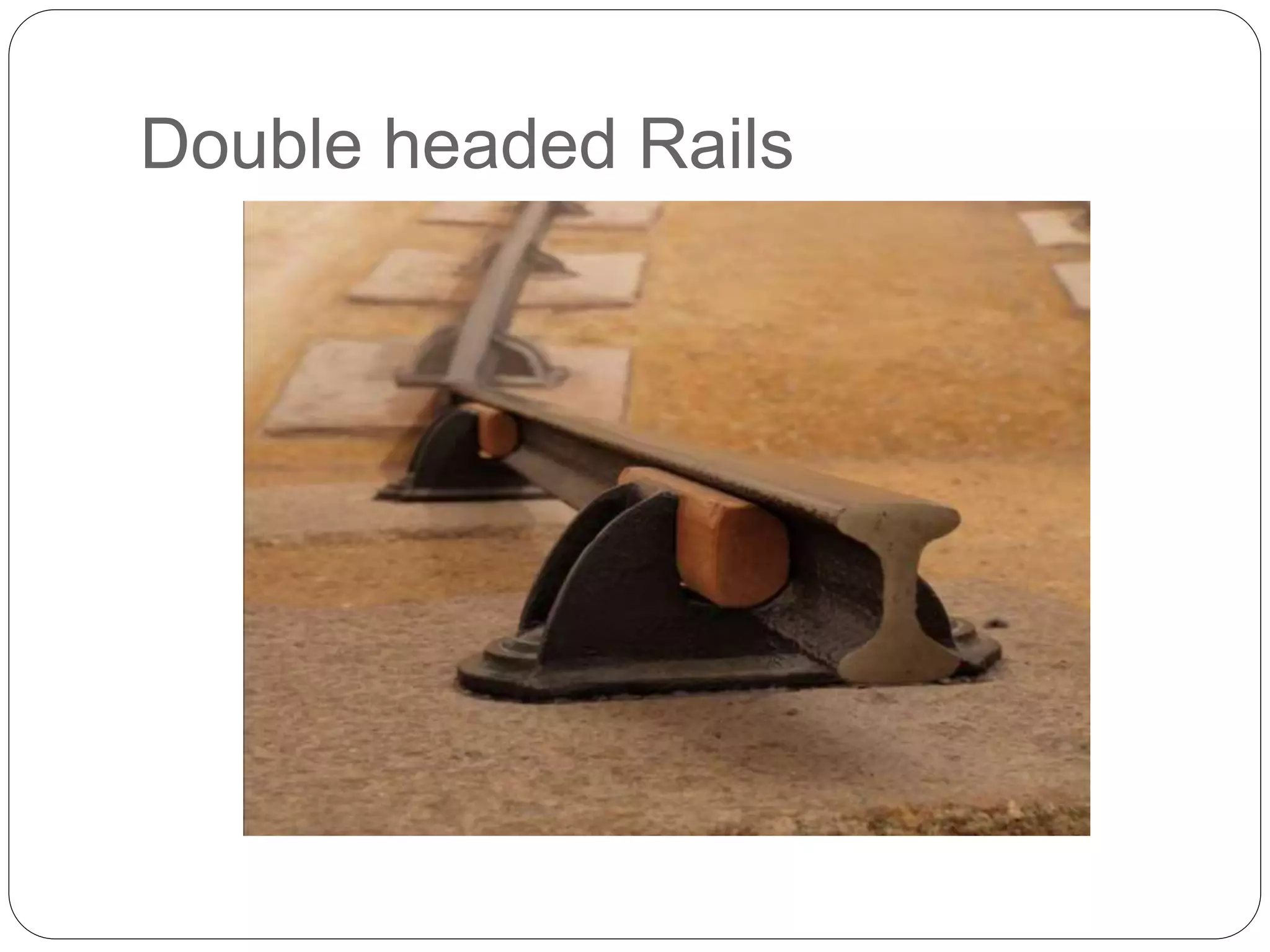 Rails, Types, Joints, Creep, Failure of Rails and Welding of Rails | PPTX