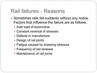 How Hellfire Rails Fail Rails, Types, Joints, Creep, Failure of Rails and Welding of Rails | PPTX
