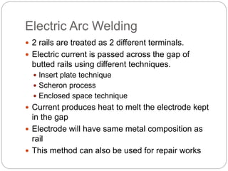 Melted Rails Rails, Types, Joints, Creep, Failure of Rails and Welding of Rails | PPTX