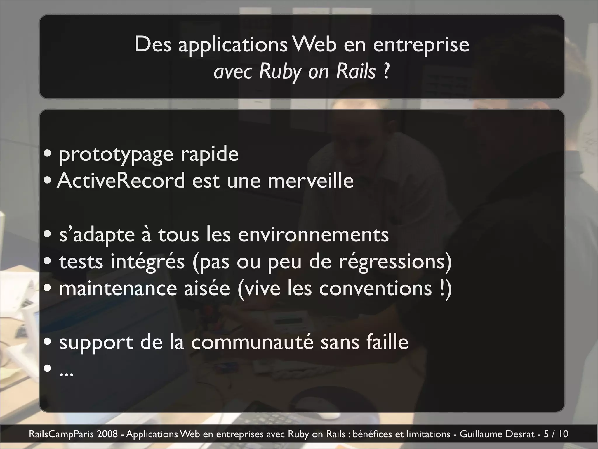 Applications Web En Entreprise Avec Ruby On Rails Benefices Et Limitations Guillaume Desrat