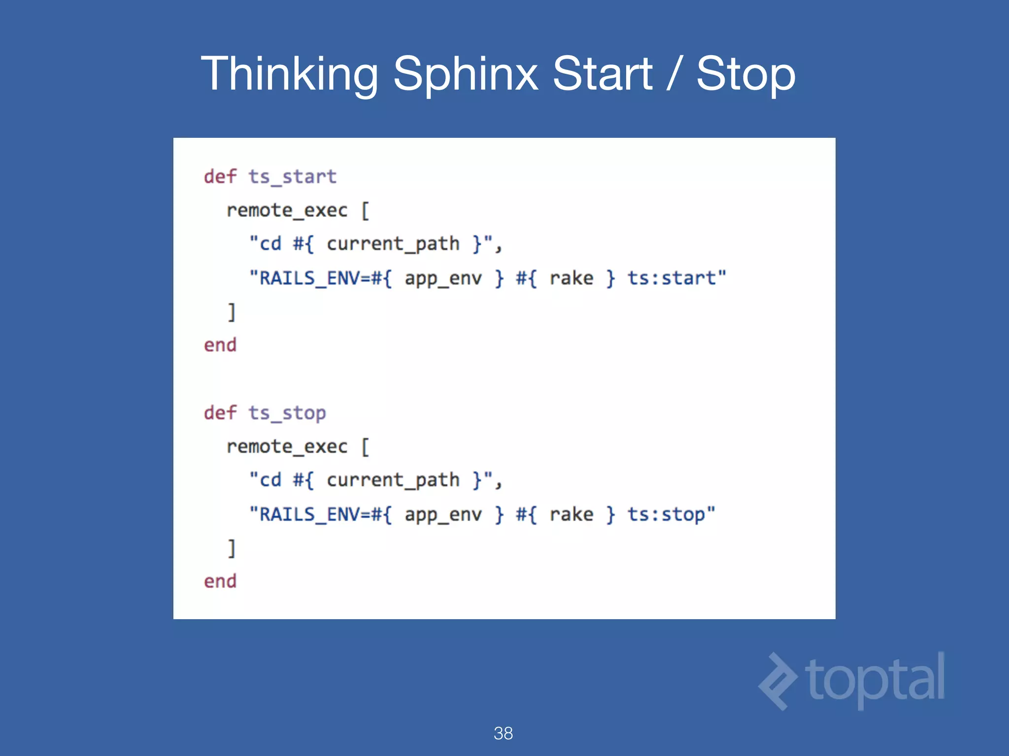 Thinking Sphinx Start / Stop
38
 