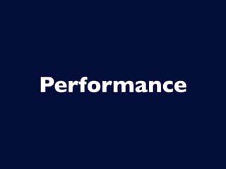 Performance
 
