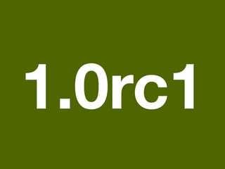 1.0rc1
 
