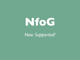 NfoG
Now Supported!
 