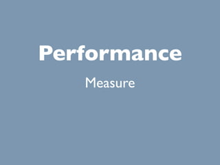 Performance
   Measure
 