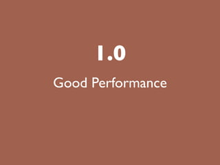 1.0
Good Performance
 
