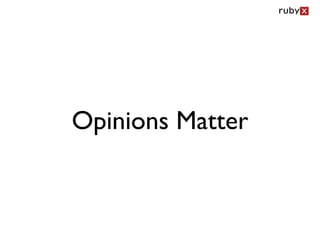 Opinions Matter
 