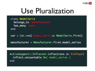 Use Pluralization
 