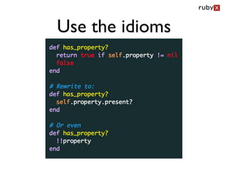 Use the idioms
 