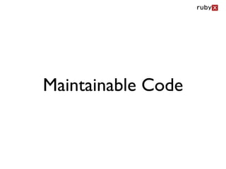 Maintainable Code
 