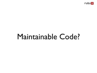 Maintainable Code?
 