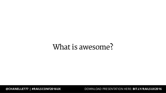 rails conference presentation 2016 ux rails and awesomeness