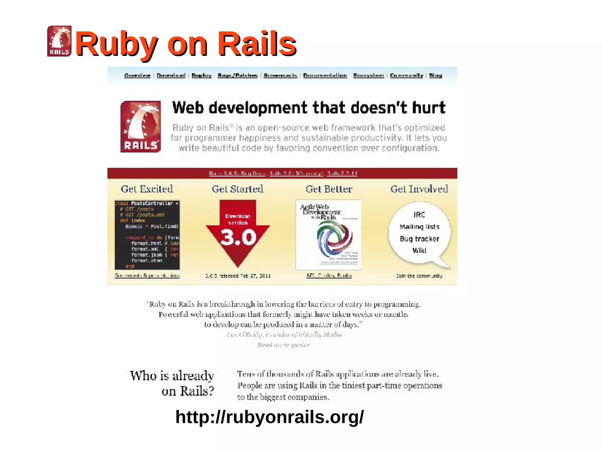 Ruby on Rails




     http://rubyonrails.org/
 
