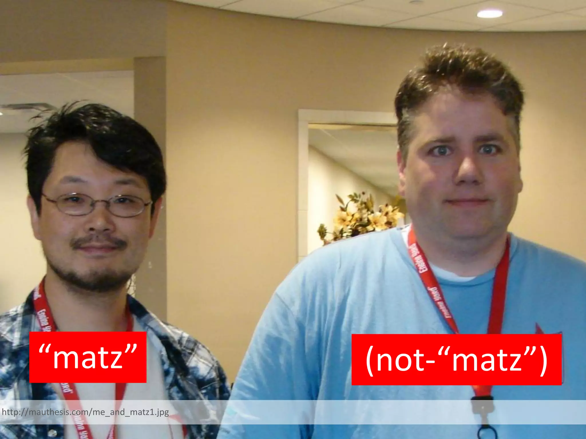 “matz” (not-“matz”) http://mauthesis.com/me_and_matz1.jpg 