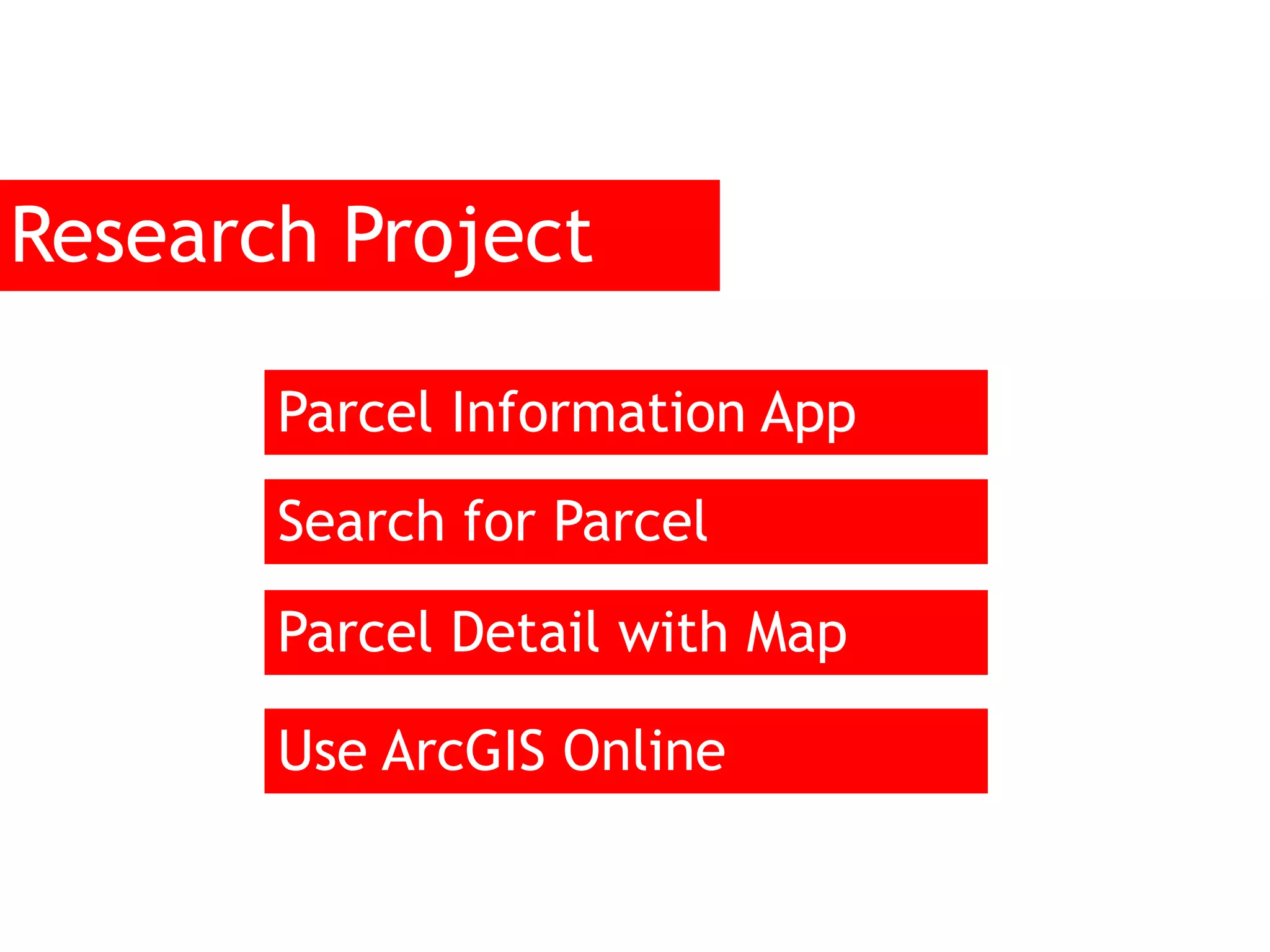 Research Project Parcel Information App Search for Parcel Parcel Detail with Map Use ArcGIS Online 