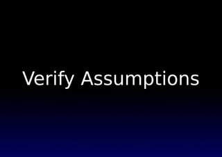 Verify Assumptions
 