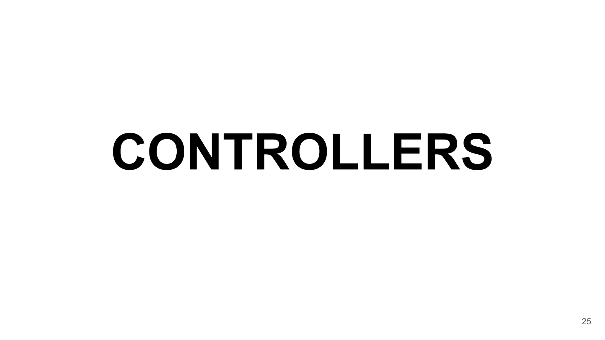 CONTROLLERS
25
 