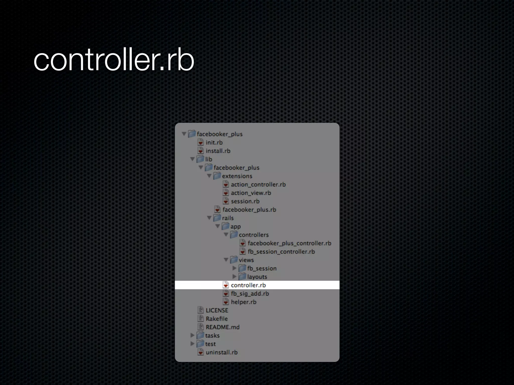 controller.rb
 