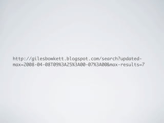 http://gilesbowkett.blogspot.com/search?updated-
max=2008-04-08T09%3A25%3A00-07%3A00&max-results=7
 