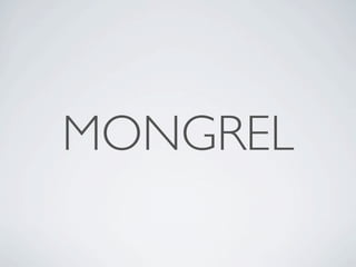 MONGREL
 