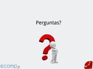 Perguntas?
 