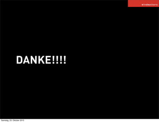 DANKE!!!!
Samstag, 23. Oktober 2010
 