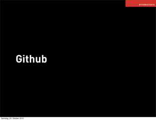 Github
Samstag, 23. Oktober 2010
 