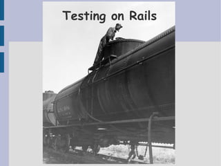Testing on Rails 