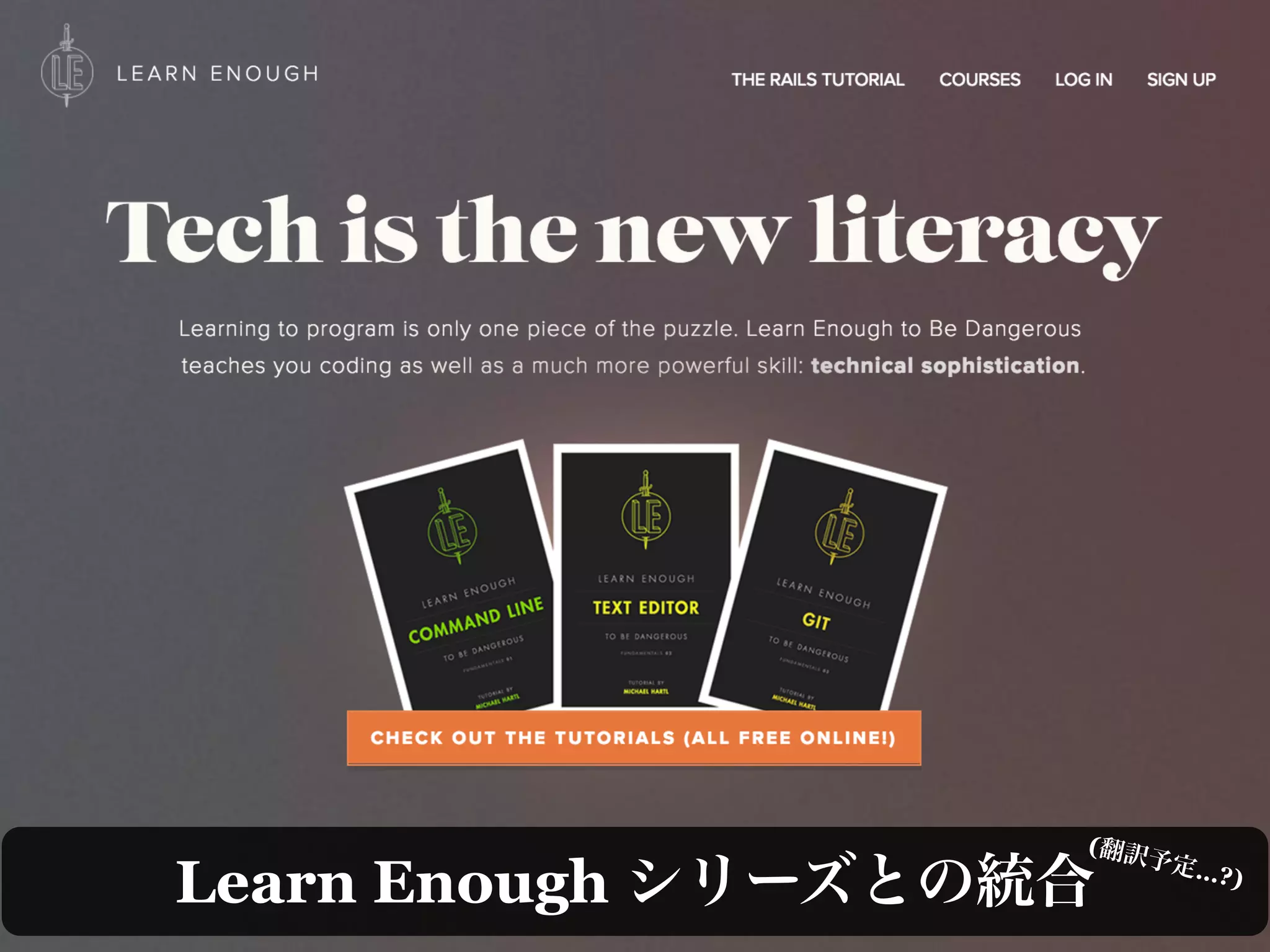 Learn Enough
(
!)