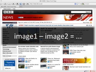 image1	
  –	
  image2	
  =	
  ...
 