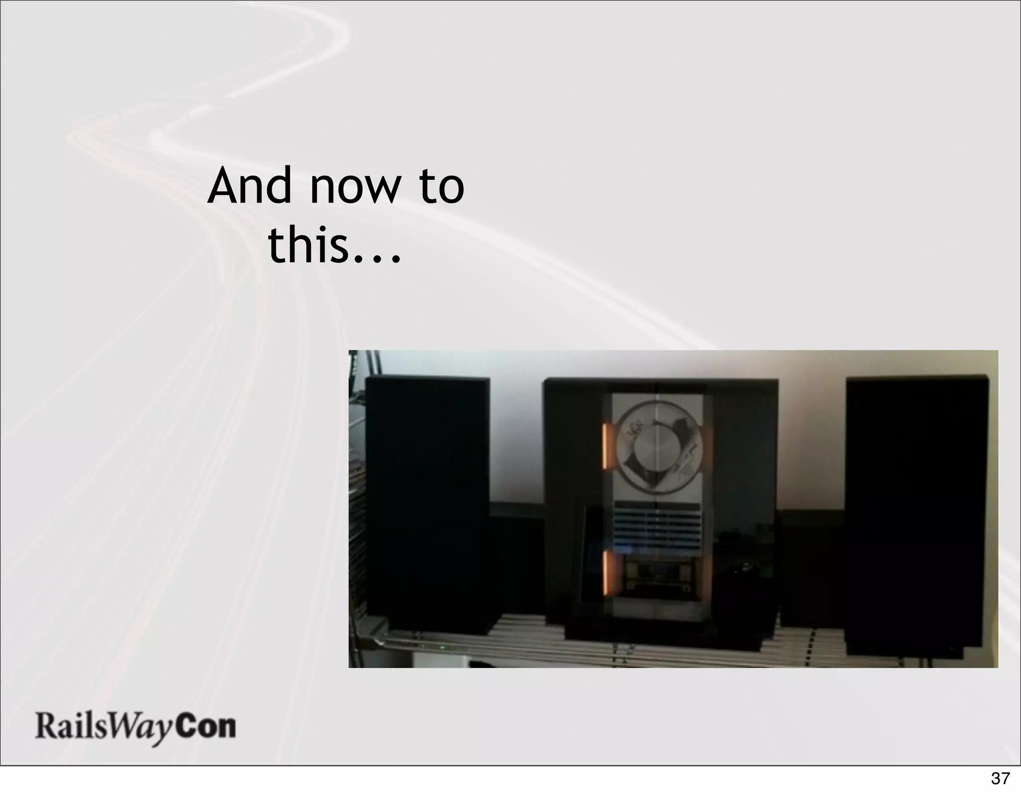 And now to
  this...




             37
 