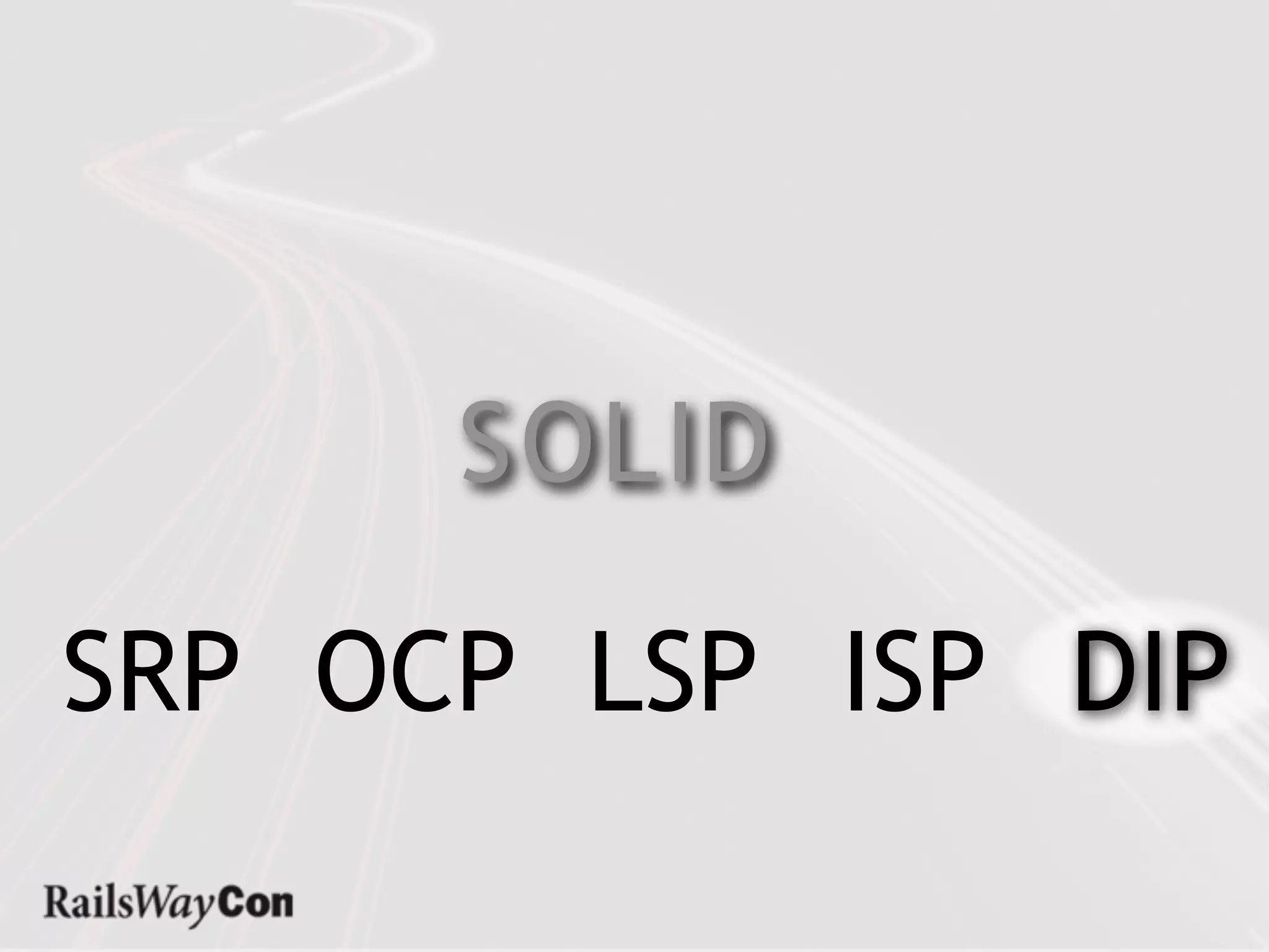 S OL I D

SRP OCP LSP ISP DIP
 
