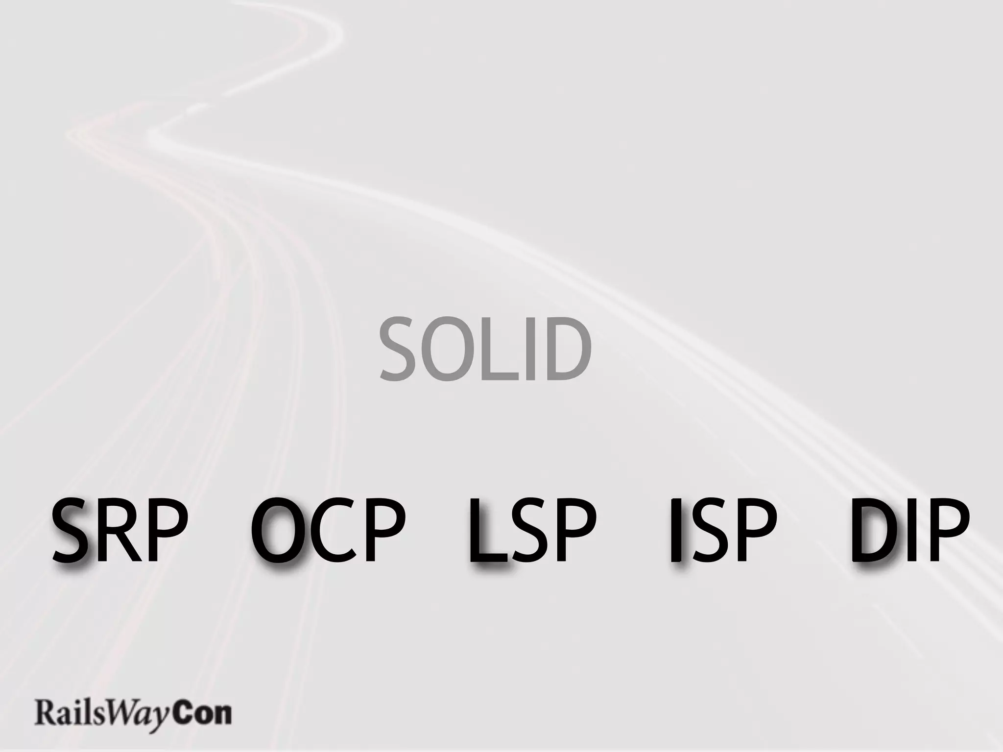 SOLID

SRP OCP L
S   O   LSP I
            ISP DIP
                D
 