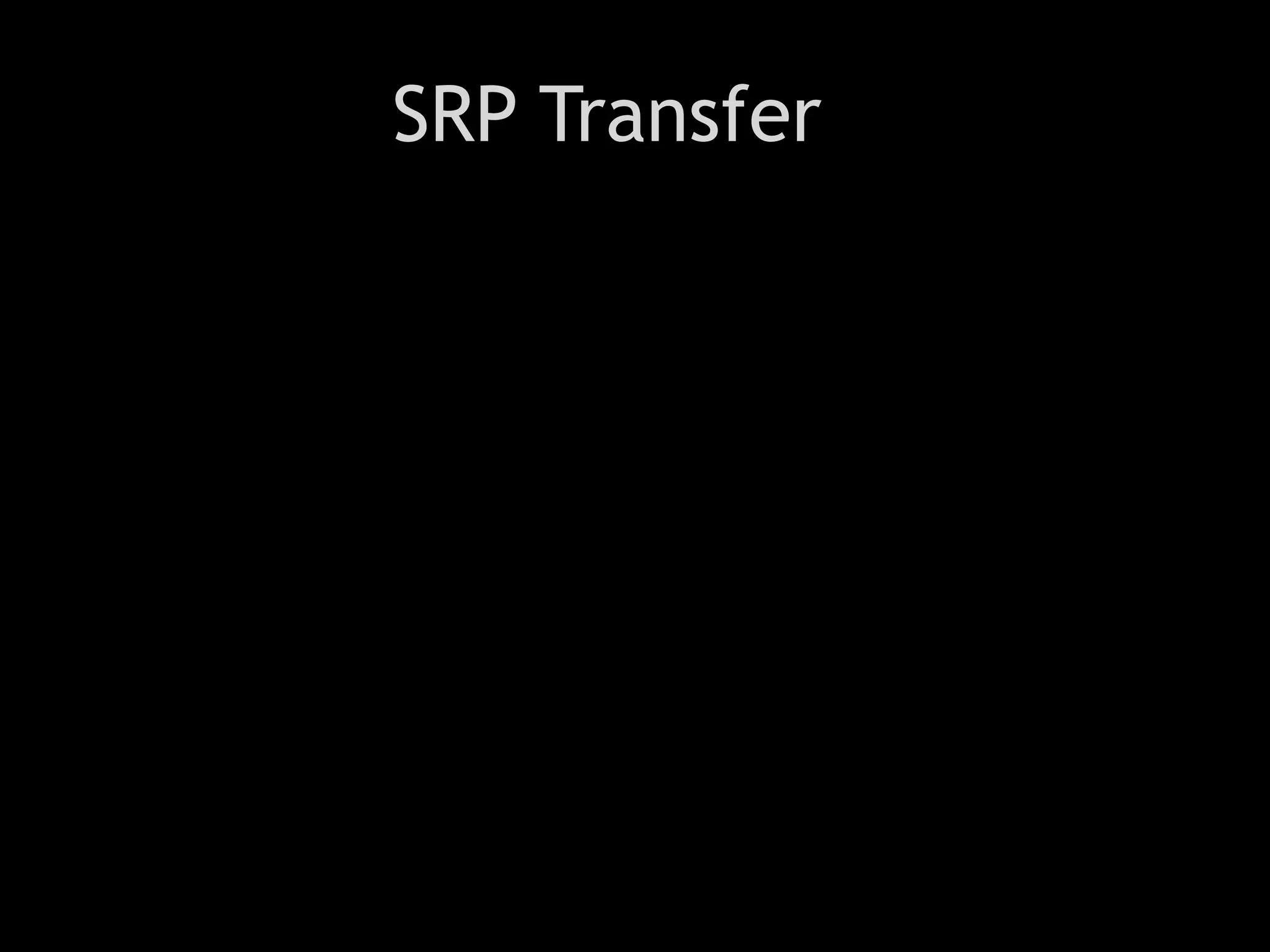 SRP Transfer
 
