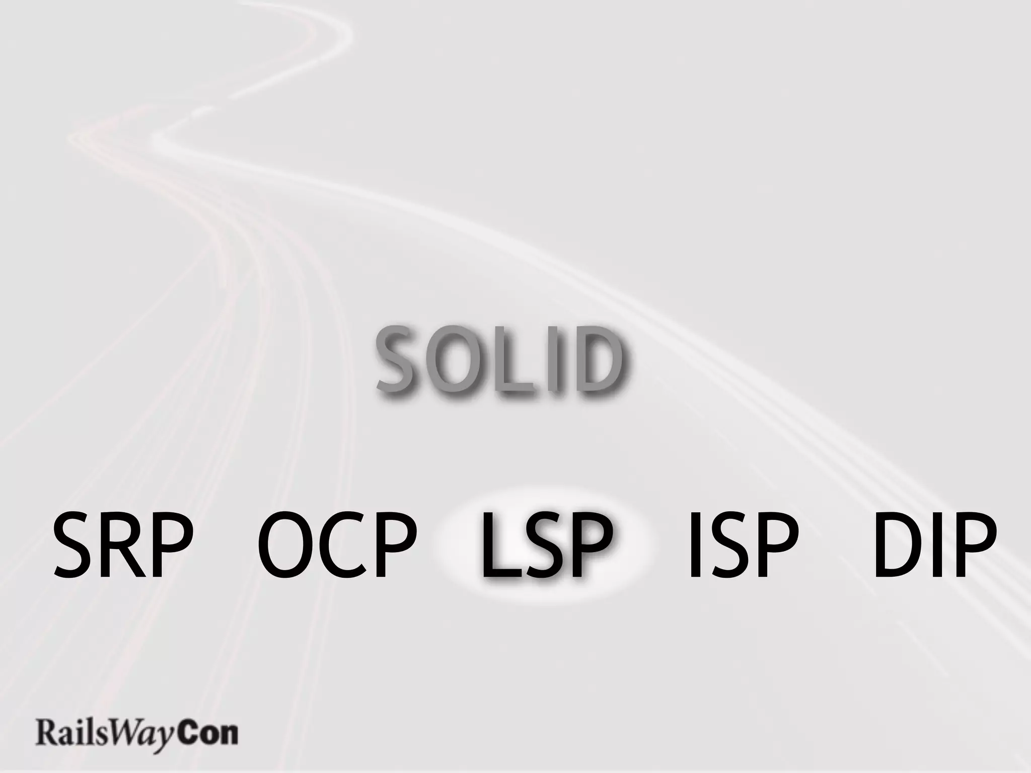 S OL I D

SRP OCP LSP ISP DIP
 