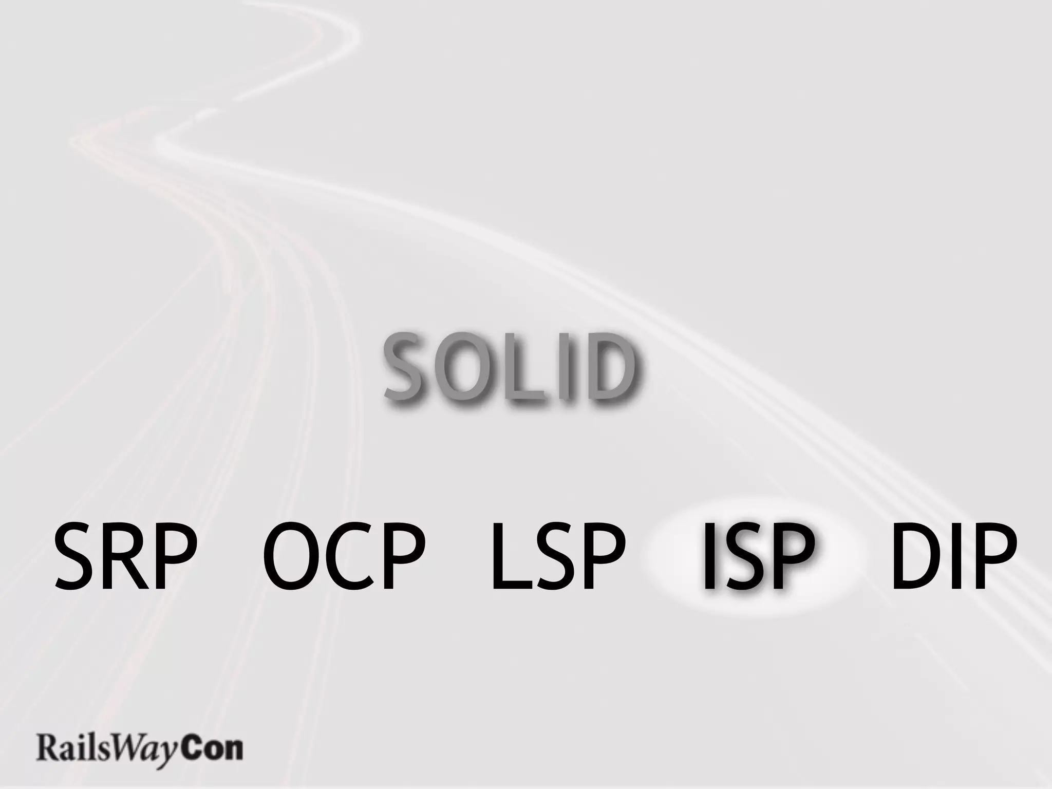S OL I D

SRP OCP LSP ISP DIP
 