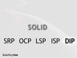 S OL I D

SRP OCP LSP ISP DIP
 