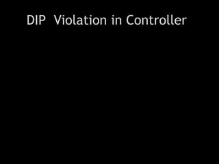 DIP Violation in Controller
 